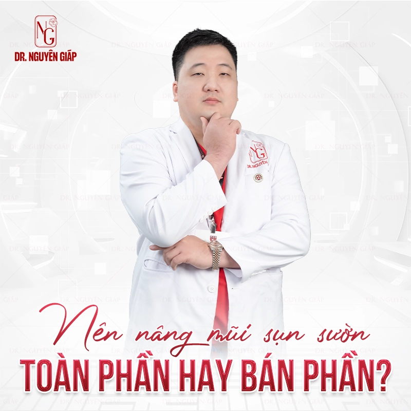 Nên nâng mũi sụn sườn toàn phần hay bán phần